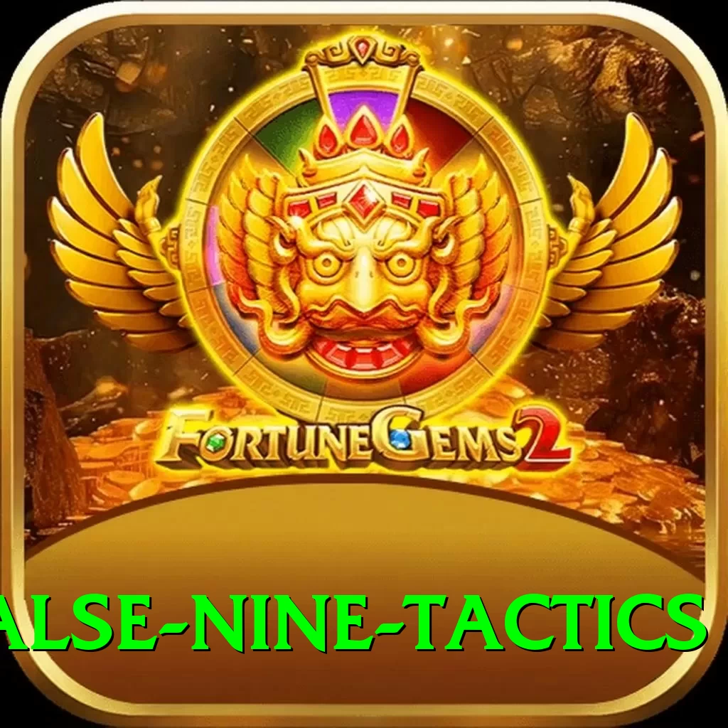 false nine tactics Games (Casino & Earning) Turbo v2.9.8 - 2